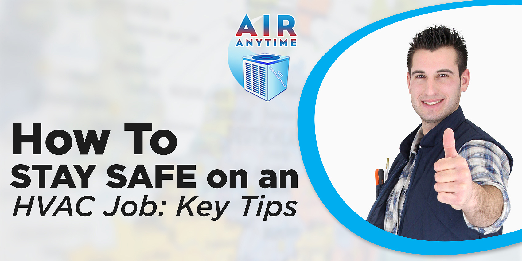 How to Stay Safe on an HVAC Job: Key Tips