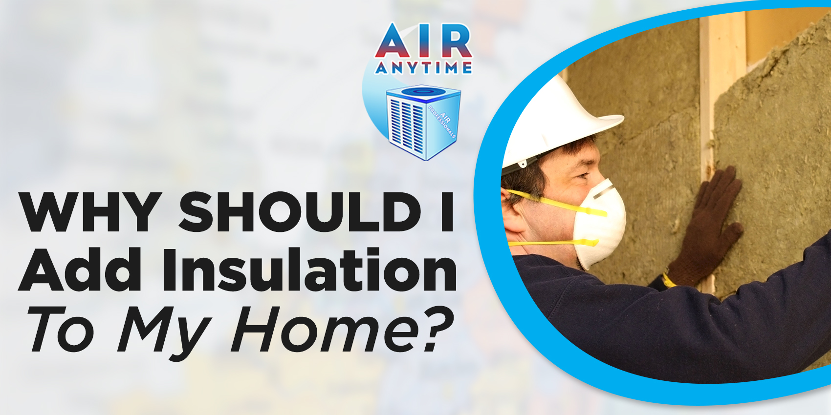 Why Should I Add Insulation To My Home?