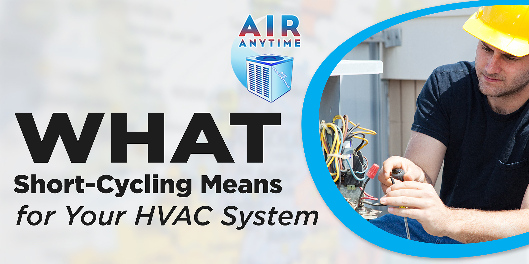 What Short-Cycling Means for Your HVAC System